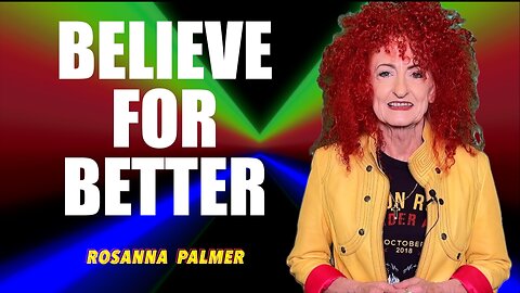 "Believe for Better" - Rosanna Palmer, Creative (2025)