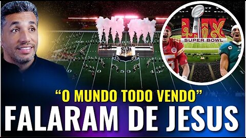 "NÃO ME ENVERGONHO DO EVANGELHO". CENTENAS DE MILHÕES DE PESSOAS ASSISTIRAM O SUPERBOWL