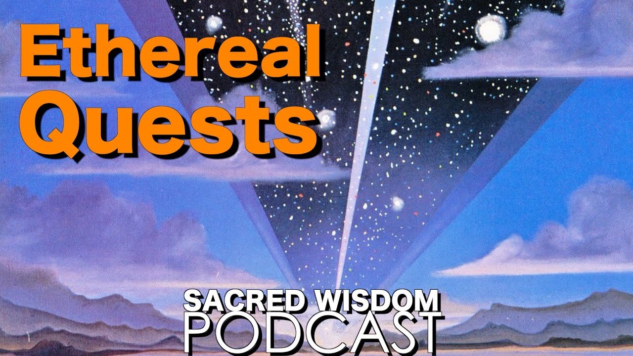 Ethereal Quests | Remote Viewing | Out of Body Experiences