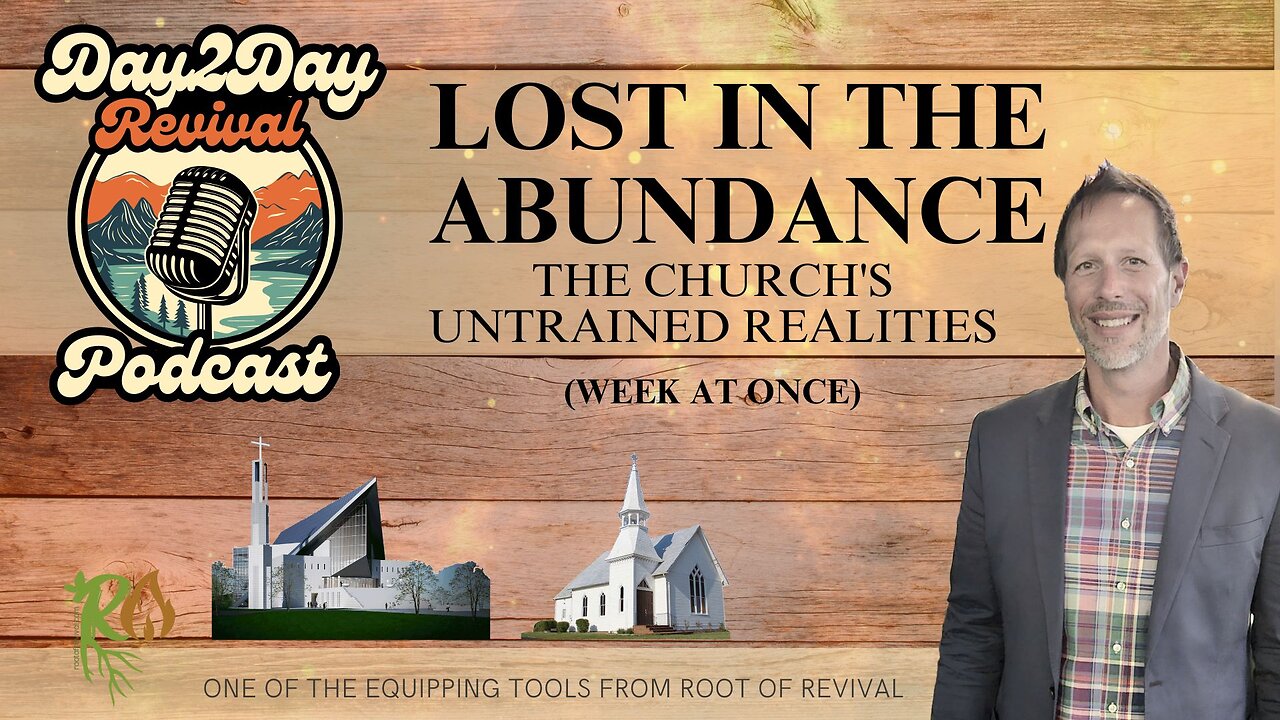 Lost in Abundance: The Church's Untrained Realities (Week at Once)