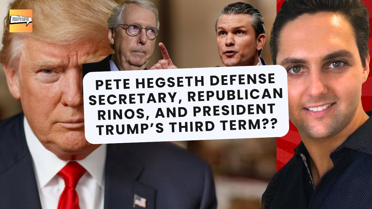 Pete Hegseth Defense Secretary, RINOS, and President Trump's Third Term?? | That's Life Ep. 46