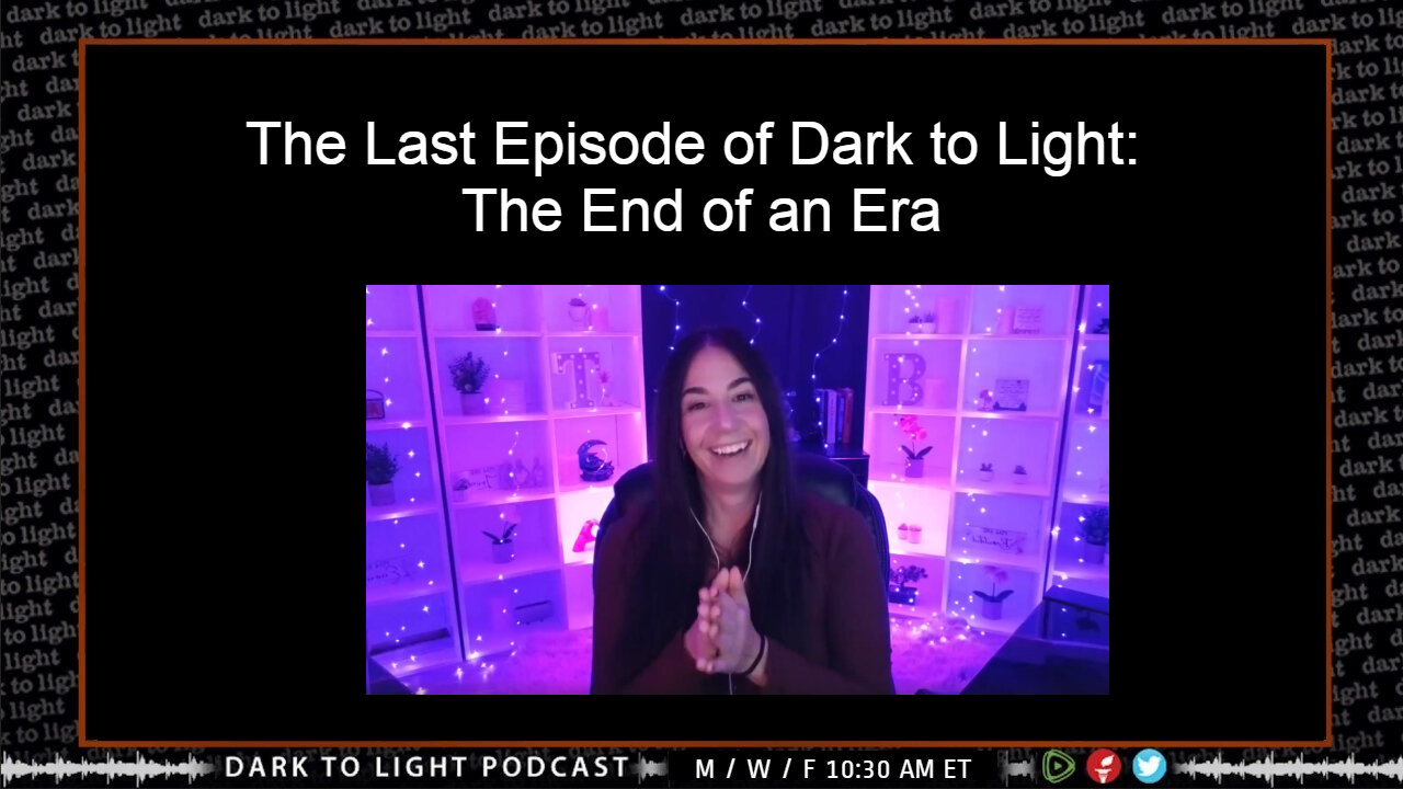 The Last Episode of Dark to Light: The End of an Era