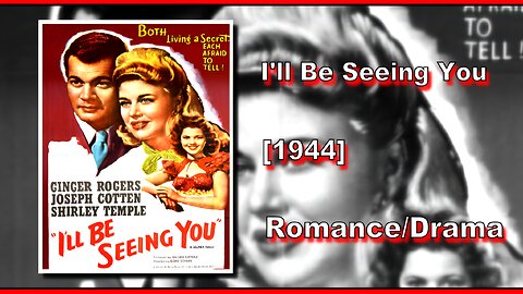 I'll Be Seeing You (1944) | ROMANCE/DRAMA | FULL MOVIE