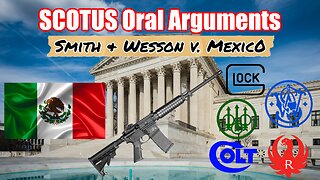 Smith & Wesson v. Mexico (SCOTUS Oral Argument)