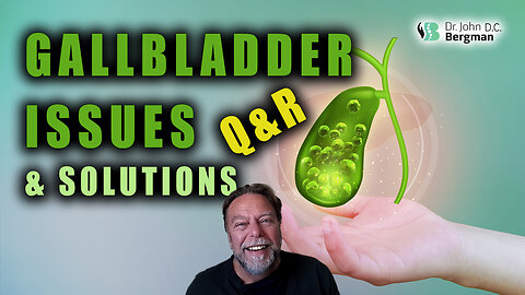 Gallbladder Issues & Solutions Q&R (Timestamps Below)