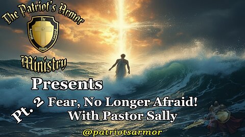 FEAR NO LONGER AFRAID part 2