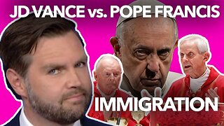 JD VANCE vs POPE FRANCIS and American bishops on IMMIGRATION