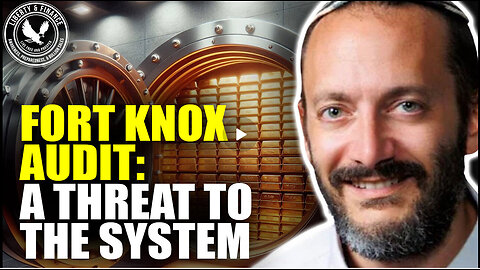 Fort Knox Audit Could Collapse The Fiat System | Rafi Farber