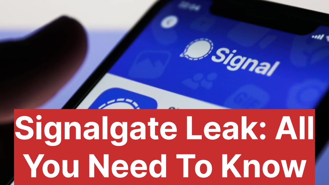 Signal leak scandal: All You Need To Know