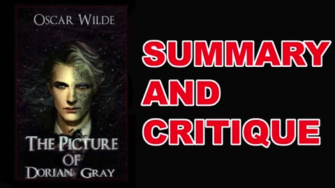 The Picture of Dorian Gray by Oscar Wilde | Summary and Critique