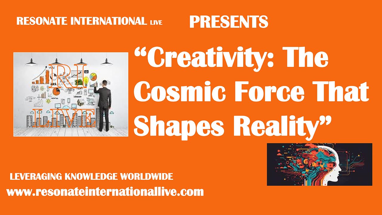 “Creativity: The Cosmic Force That Shapes Reality”