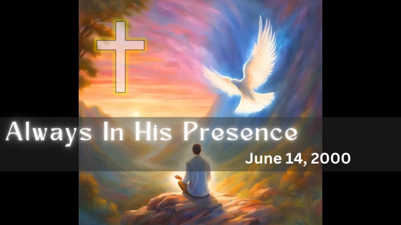 Always In His Presence