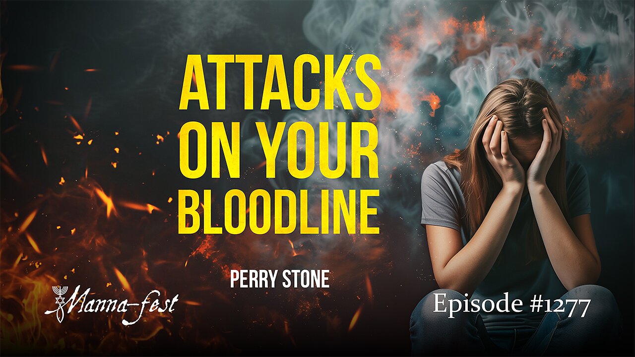 Attacks on Your Bloodline | Episode #1277 | Perry Stone