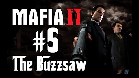 Mafia 2 - Walkthrough Gameplay Part 14 Chapter #5 - The Buzzsaw Ultra Settings [4K UHD]