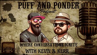 Puff and Ponder Podcast Episode 6