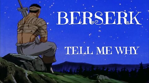 Berserk (1997) Tribute/AMV