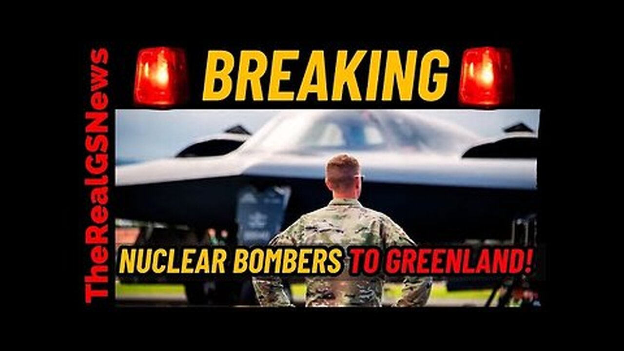 SOMETHING BIG GOING DOWN RIGHT NOW!! - NUCLEAR BOMBERS TO GREENLAND!