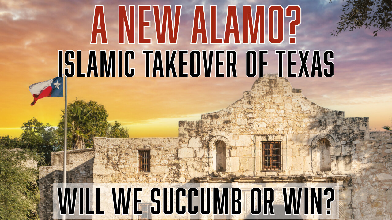 A New Alamo? Islamic Takeover of Texas. Win or Succumb? Truth Today 03-27-25