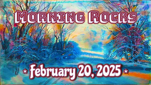 🌞 LATE Morning Rocks - 2.20.25