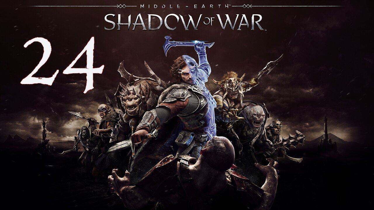 Middle-Earth Shadow of War 024 The Witch-King's Vision & The Three Towers
