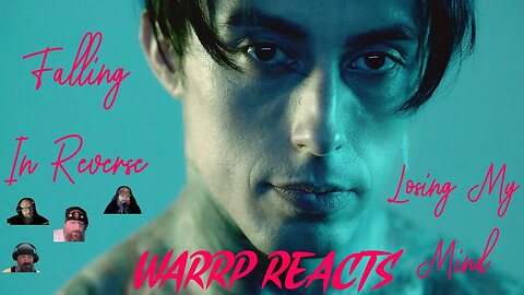 WE DO FALLING REVERSE'S TRILOGY OUT OF ORDER! WARRP Reacts to Losing My Mind