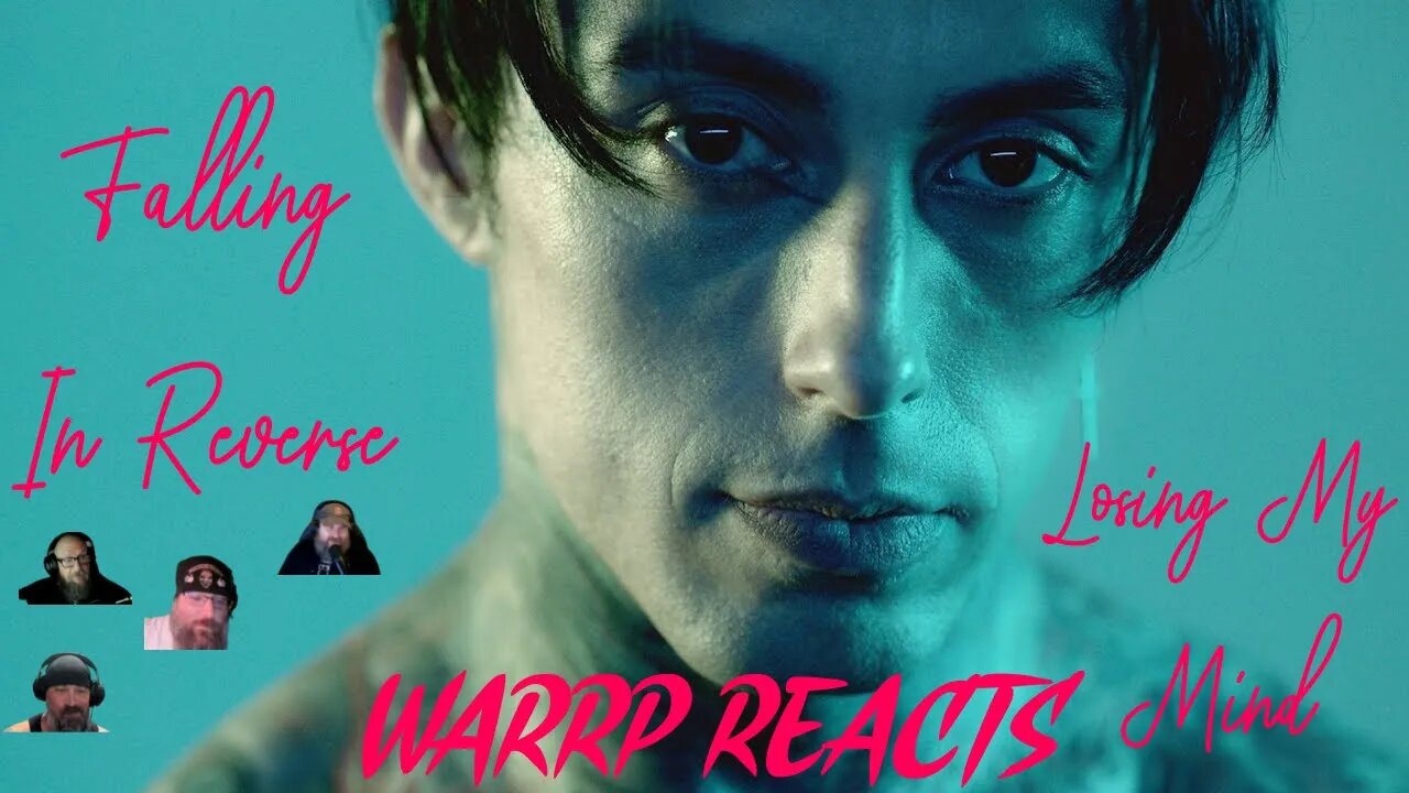 WE DO FALLING REVERSE'S TRILOGY OUT OF ORDER! WARRP Reacts to Losing My Mind