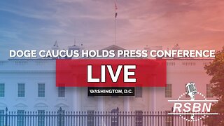 LIVE REPLAY: DOGE Caucus Holds "DOGE Day" Press Conference - 2/25/25