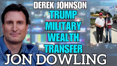 Jon Dowling & Derek Johnson Discuss Trump, Military & Wealth Transfer March 2025