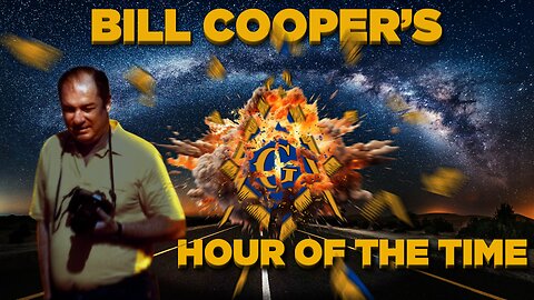 Bill Cooper's Hour Of The Time 24/7 LIVE