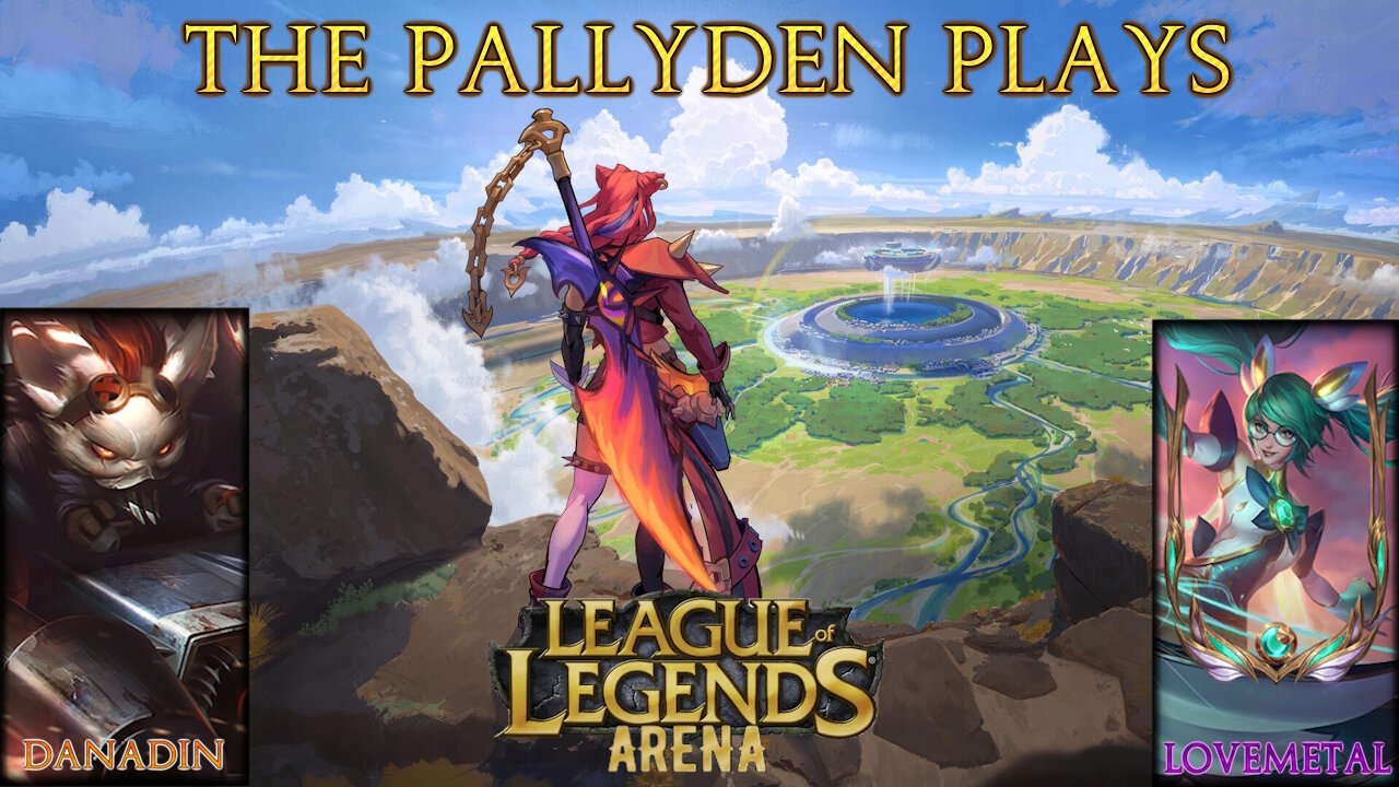 Best Game Mode Ever? LoL Arena #02 ~ PallyDen Plays 002