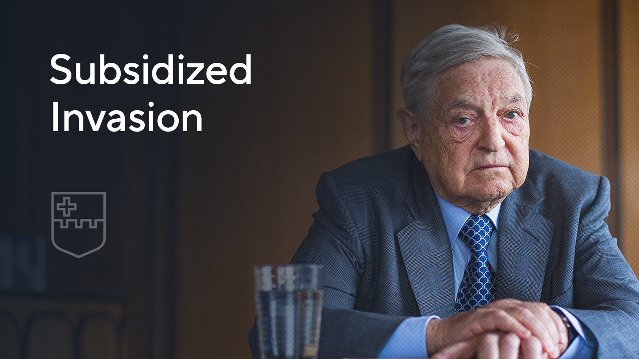 The Subsidized Invasion by George Soros