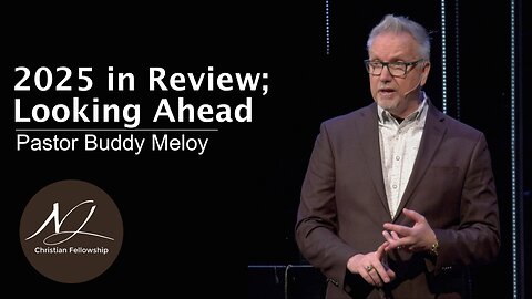 2025 in Review; Looking Ahead - Pastor Buddy