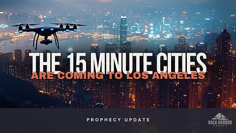 The 15 minute Cities are coming to LA