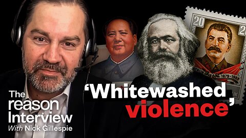 Don’t whitewash the history of communism | Sean McMeekin | The Reason Interview With Nick Gillespie