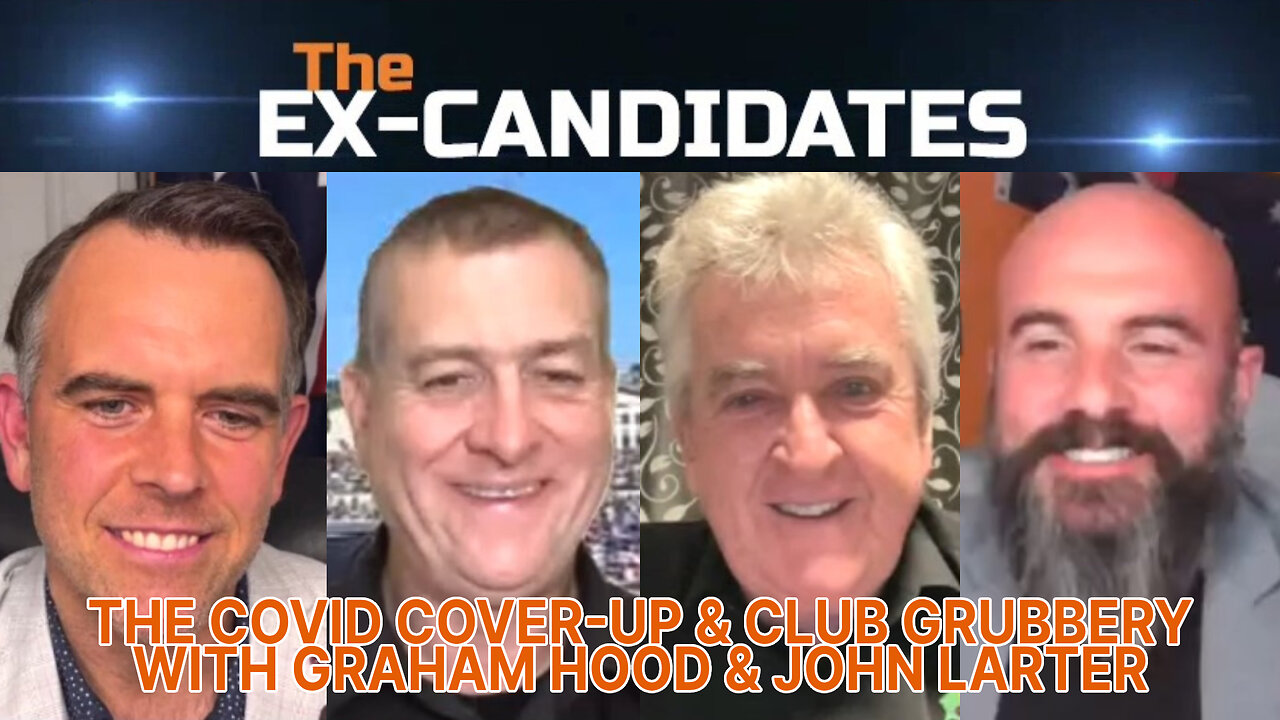 Graham Hood & John Larter Interview – The Covid Cover-up & Club Grubbery - X-Candidates 72