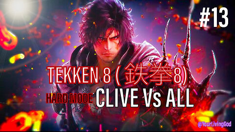 TEKKEN 8 ( 鉄拳8) COLLECTORS EDITION PS5 : CLIVE ROSFIELD Ver 2.0 Vs ALL : PART THIRTEEN