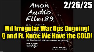 SG Anon #89: Mil Irregular War Ops Ongoing! Q and Ft. Knox: We Have the GOLD!