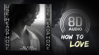 Highlnd - How To Love (ft. Rachel Lorin) (8D AUDIO) 🎧