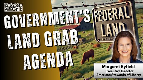 Government's Land Grab Agenda: Controlling Food Production and Resources | Margaret Byfield