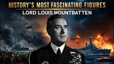 Lord Louis Mountbatten: The Earl Mountbatten of Burma