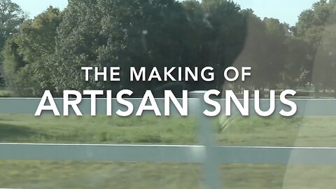 The Making of Artisan Snus Documentary (2022)