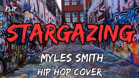 Stargazing - Myles Smith - Best Hip Hop Cover