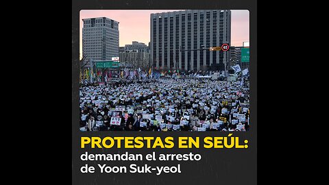 Manifestantes en Seúl exigen el arresto del suspendido presidente, Yoon Suk-yeol