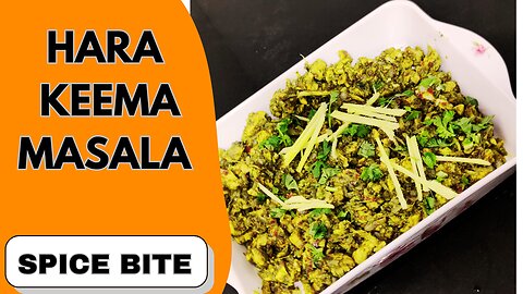 Hara Masala Keema | Green Masala Keema Recipe By Spice Bite
