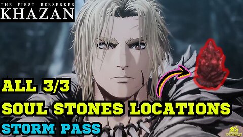 All 3/3 Soul Stones Locations - Storm Pass - The First Berserker Khazan