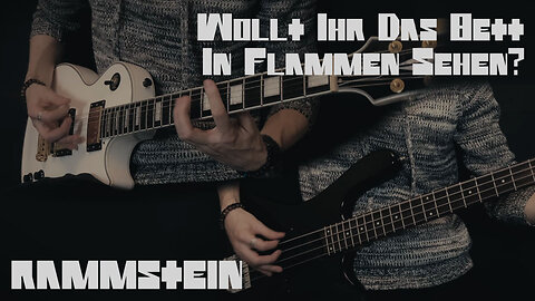 Rammstein - Wollt Ihr Das Bett In Flammen Sehen - Guitar & Bass cover by Eduard Plezer