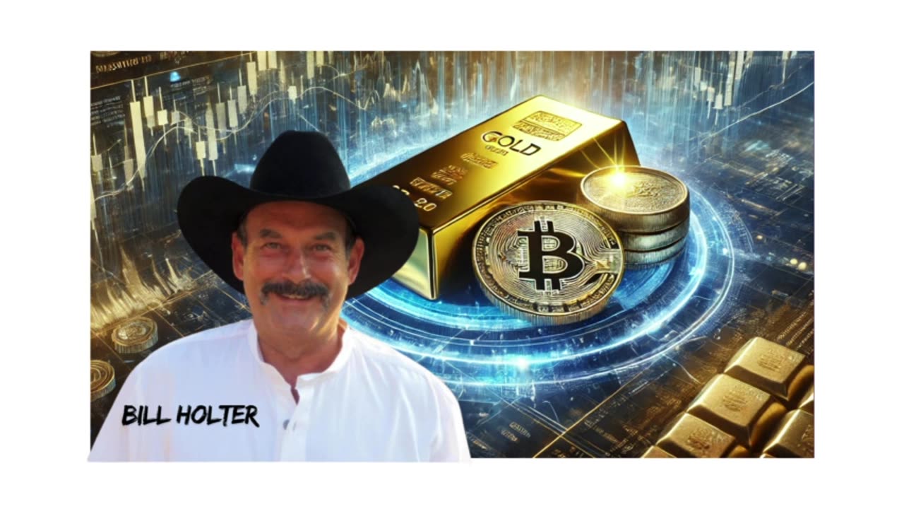 Bill Holter: Gold, US Dollar, Bitcoin 1