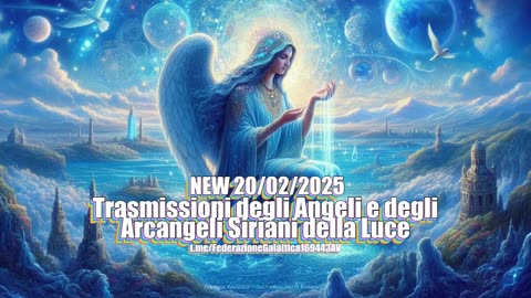 Trasmissioni degli Angeli e degli Arcangeli Siriani della Luce