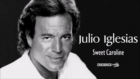 Julio Iglesias - Sweet Caroline (1972)