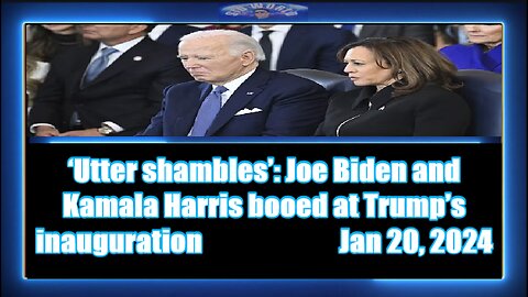 ‘Utter shambles’ Joe Biden and Kamala Harris booed at Trump’s inauguration